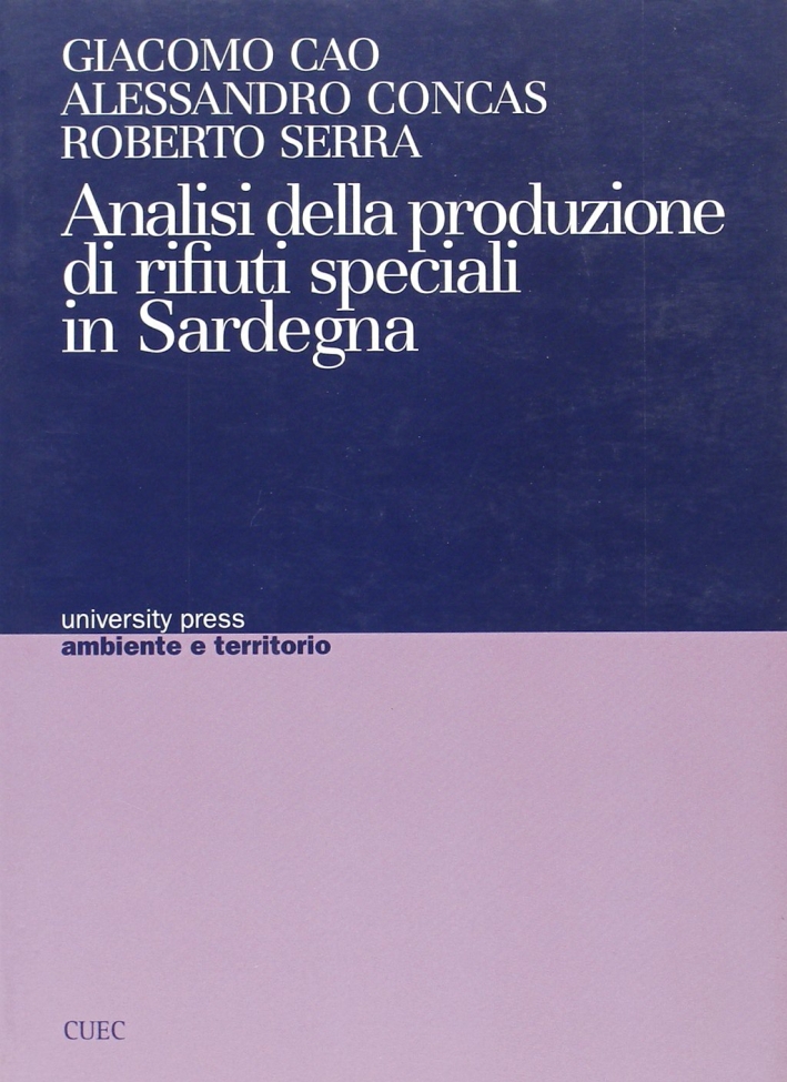 Analisi della produzione di rifiuti speciali in Sardegna Analisi della produzione di rifiuti speciali in Sardegna