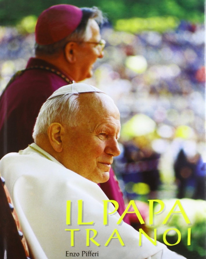 Il papa tra noi Il papa tra noi