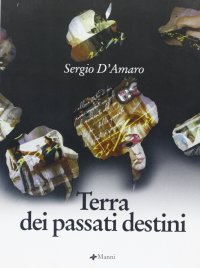 Terra dei passati destini