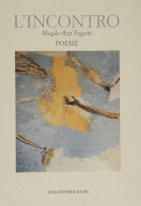 L'incontro. Poesie