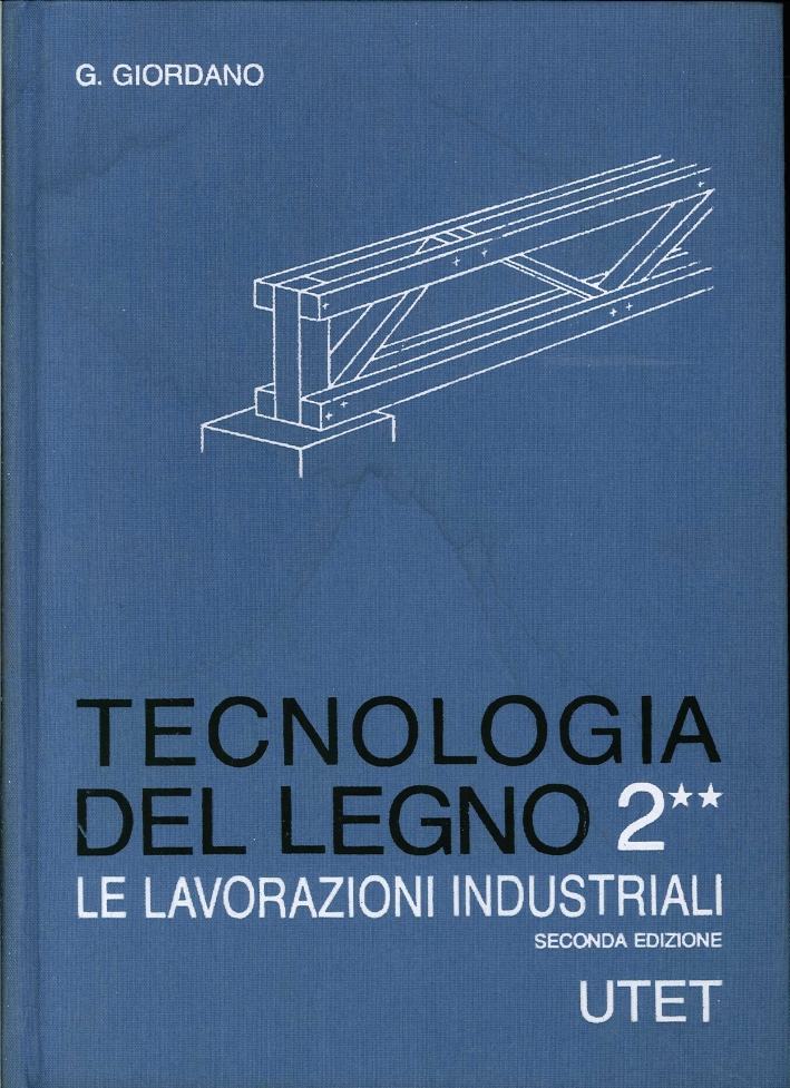 Tecnologia del legno. Vol. 2