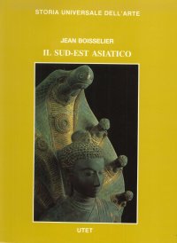 Le civiltà dell'Oriente. Il Sud-Est asiatico