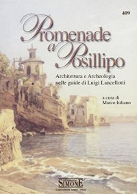 Promenade a Posillipo. Architettura e Archeologia nelle guide di Luigi Lancellotti