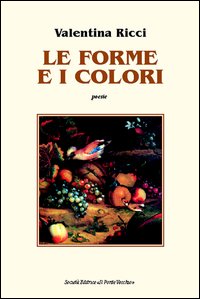 Le forme e i colori Le forme e i colori