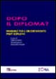 Dopo il diploma? Manuale per l'orientamento post-diploma Dopo il diploma? Manuale per l'orientamento post-diploma