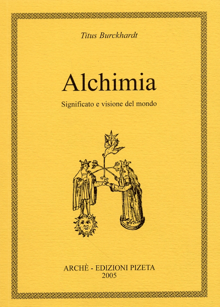 Alchimia. Significato e visione del mondo Alchimia. Significato e visione del mondo