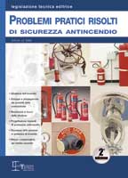 Problemi pratici risolti di sicurezza antincendio Problemi pratici risolti di sicurezza antincendio