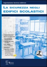 La sicurezza negli edifici scolastici La sicurezza negli edifici scolastici
