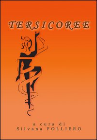 Tersicoree. I racconti del nostro tempo Tersicoree. I racconti del nostro tempo