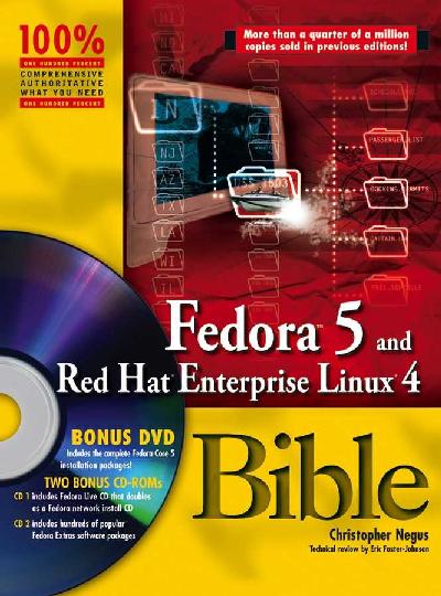 Red Hat Fedora 5 and Enterprise Linux 4 Bible Red Hat Fedora 5 and Enterprise Linux 4 Bible