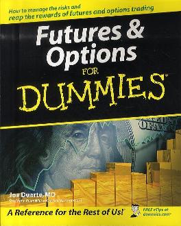 Futures and Options for Dummies Futures and Options for Dummies