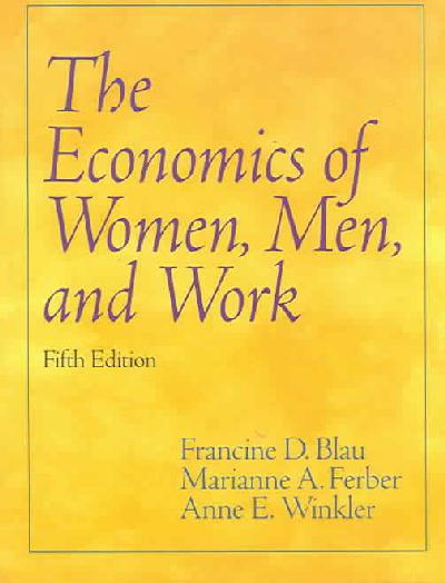 Economics of Women, Men, and Work Economics of Women, Men, and Work