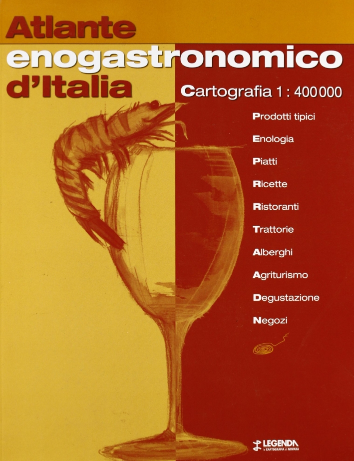 Atlante enogastronomico d'Italia 1:400.000 Atlante enogastronomico d'Italia 1:400.000