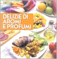 Delizie di aromi e profumi