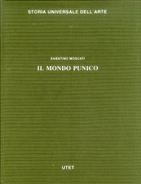 Le civiltà antiche e primitive. Il mondo punico