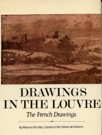 Drawings in the Louvre. The French Drawings