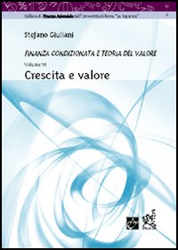 Crescita e valore. Note in margine al modello di Gordon Crescita e valore. Note in margine al modello di Gordon