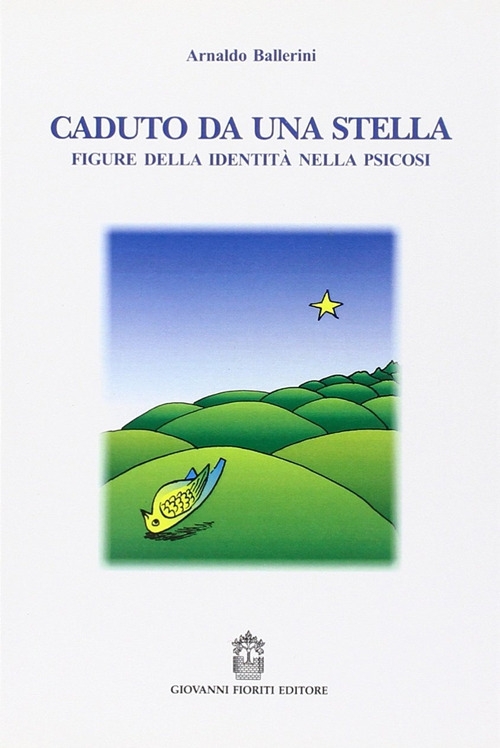 Caduto da una stella. Figure della identità nella psicosi Caduto da una stella. Figure della identità nella psicosi