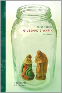 Giuseppe e Maria. Un dramma Giuseppe e Maria. Un dramma