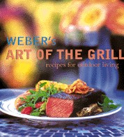Weber's Art of the Grill Weber's Art of the Grill