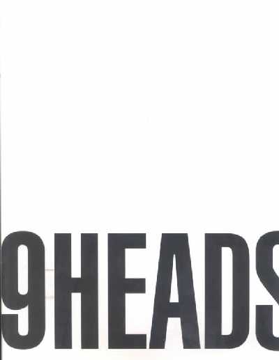 9 Heads 9 Heads