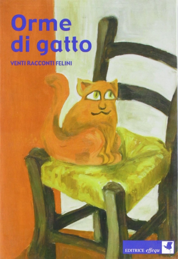 Orme di gatto. Venti racconti felini Orme di gatto. Venti racconti felini