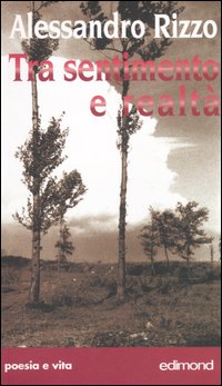 Tra sentimento e realtà. Spaziando oltre.... Tra sentimento e realtà. Spaziando oltre....