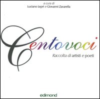 Centovoci. Raccolta di artisti e poeti Centovoci. Raccolta di artisti e poeti
