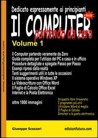 Il computer partendo da zero. Vol. 1