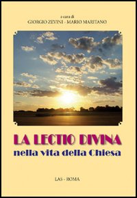 La lectio divina nella vita della Chiesa La lectio divina nella vita della Chiesa