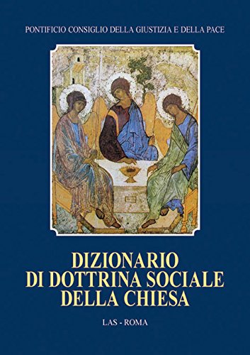 Dizionario di dottrina sociale della Chiesa Dizionario di dottrina sociale della Chiesa