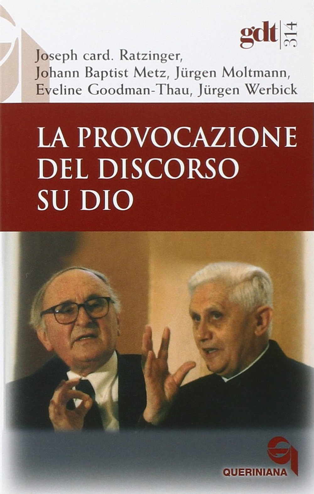 La provocazione del discorso su Dio La provocazione del discorso su Dio