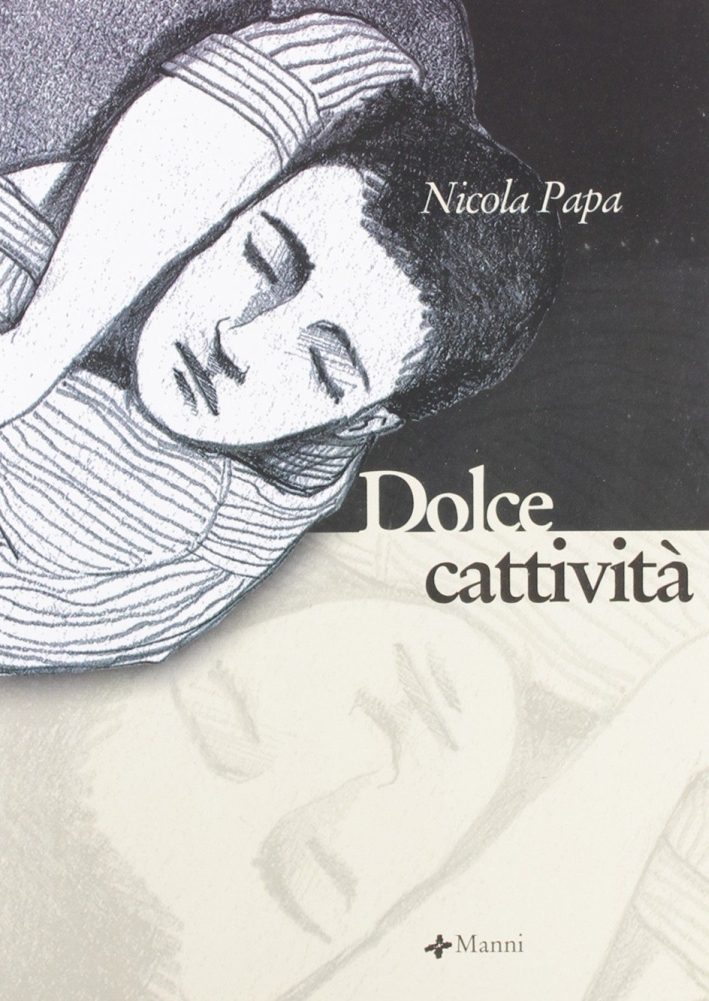 Dolce cattività Dolce cattività