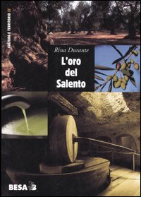 L'oro del Salento. Per una storia sociale dell'olio d'oliva in terra d'Otranto dalle origini alla DOP L'oro del Salento. Per una storia sociale dell'olio d'oliva in terra d'Otranto dalle origini alla DOP