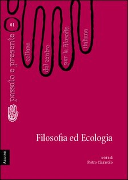 Filosofia ed ecologia Filosofia ed ecologia