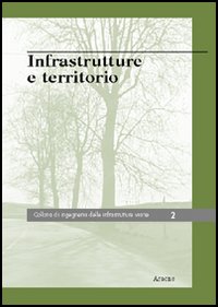 Infrastrutture e territorio Infrastrutture e territorio