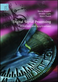 Digital signal processing: exercises and applications Digital signal processing: exercises and applications
