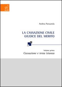 La Cassazione civile giudice del merito La Cassazione civile giudice del merito