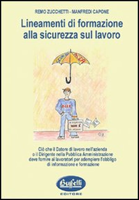 Lineamenti di formazione alla sicurezza sul lavoro Lineamenti di formazione alla sicurezza sul lavoro