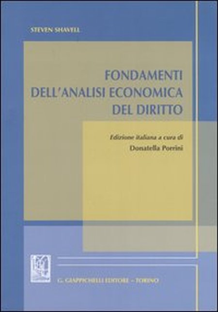 Fondamenti dell'analisi economica del diritto Fondamenti dell'analisi economica del diritto