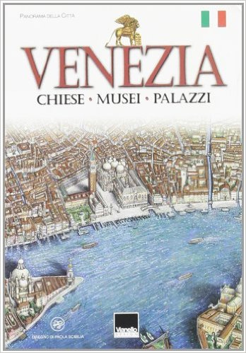 Venezia. Chiese, musei, palazzi Venezia. Chiese, musei, palazzi
