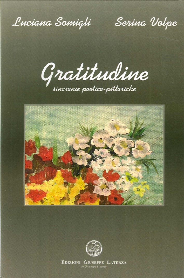 Gratitudine. Sincronie poetico-pittoriche Gratitudine. Sincronie poetico-pittoriche