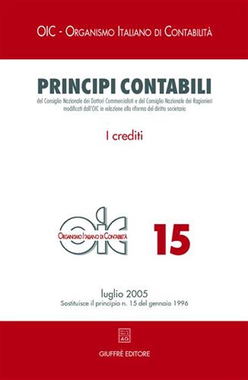 Principi contabili. Vol. 15: Crediti Principi contabili. Vol. 15: Crediti