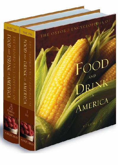Oxford Encyclopedia of Food and Drink in America Oxford Encyclopedia of Food and Drink in America