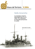Nelle Americhe. La campagna oceanica della regia nave Etruria (1907-1911) Nelle Americhe. La campagna oceanica della regia nave Etruria (1907-1911)