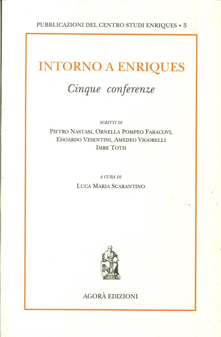Intorno a Enriques. Cinque conferenze Intorno a Enriques. Cinque conferenze