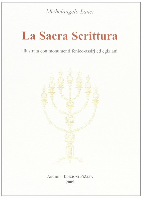 La Sacra Scrittura illustrata con monumenti fenico-assiri ed egiziani