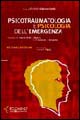 Psico-traumatologia e psicologia dell'emergenza Psico-traumatologia e psicologia dell'emergenza