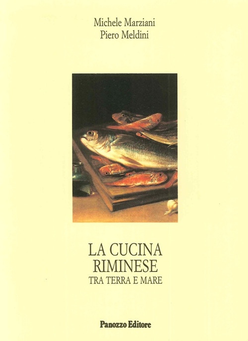 La cucina riminese tra terra e mare La cucina riminese tra terra e mare