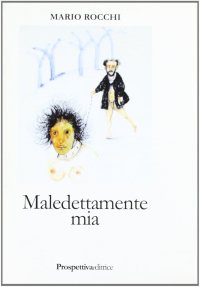 Maledettamente mia